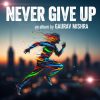 NEVER GIVE UP